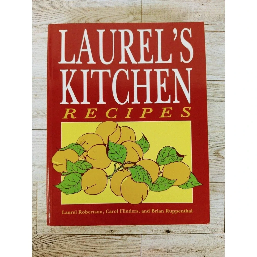 Laurel's Kitchen Recipes by Robertson Softcover Cookbook 1993